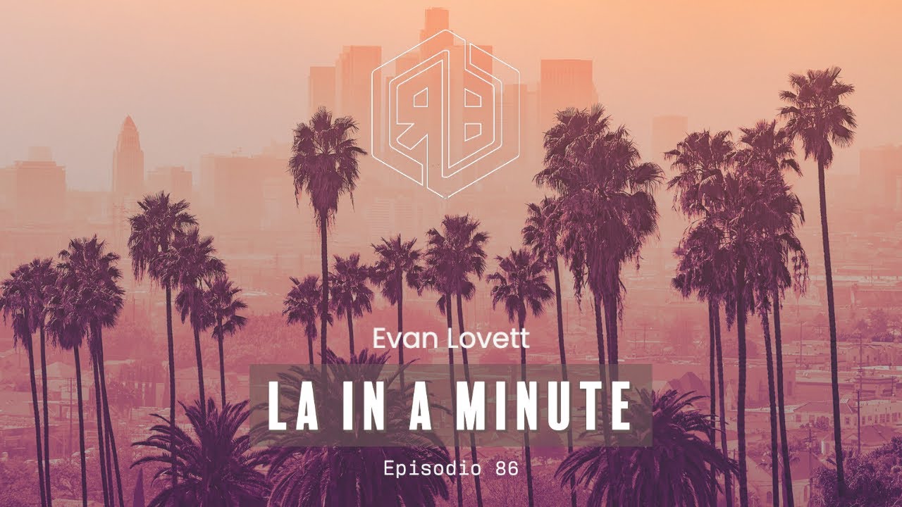 L.A. in a Minute with Evan Lovett, Ride Boundless episode 86